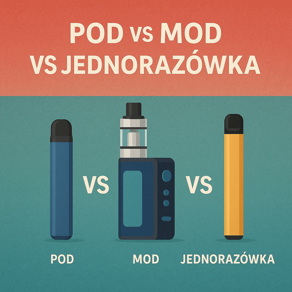 pod vs mod vs jednorazowka e2
